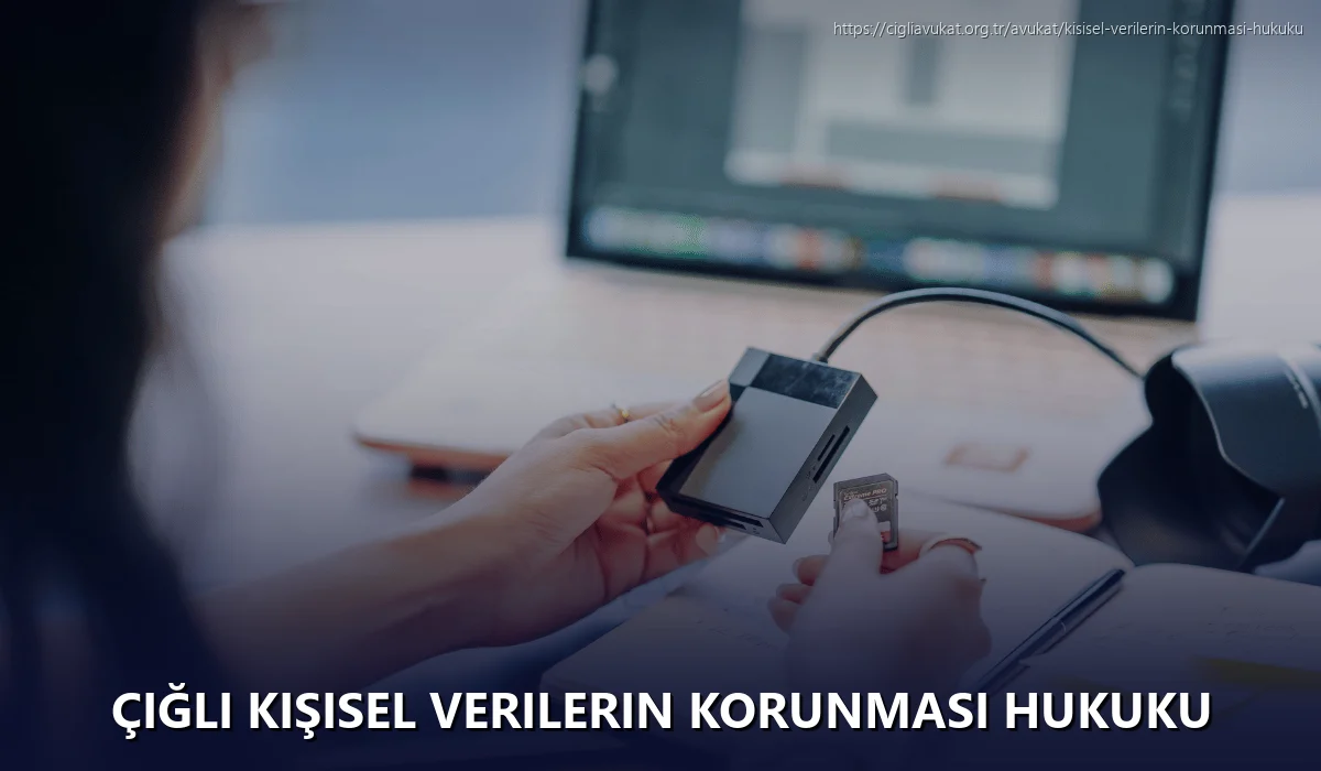Çiğli Kişisel Verilerin Korunması Hukuku