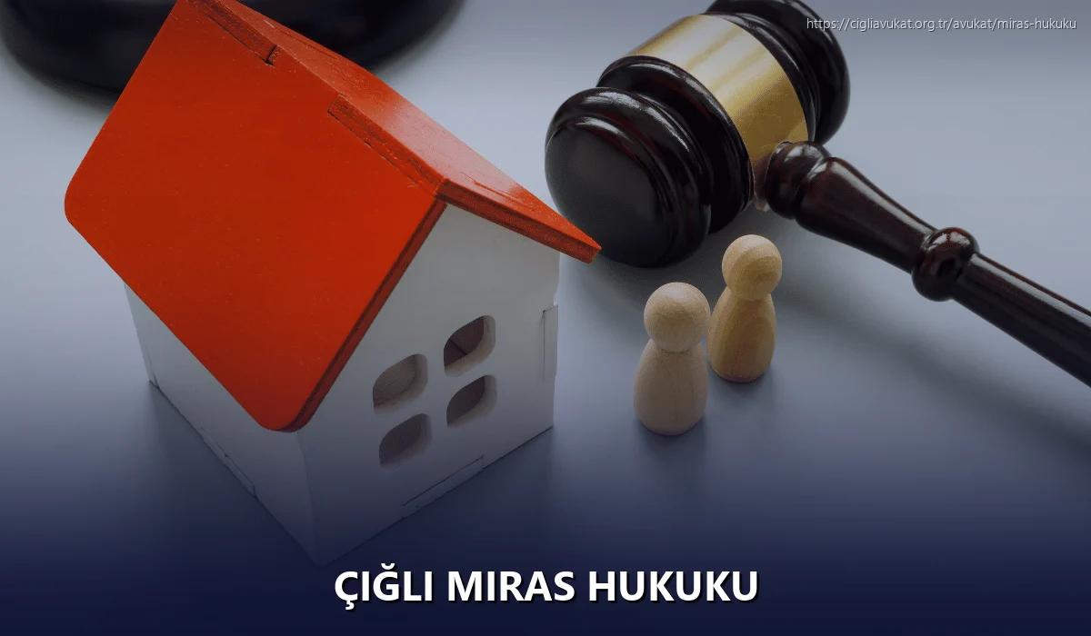 Çiğli Miras Hukuku
