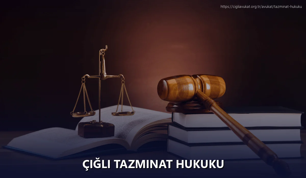 Çiğli Tazminat Hukuku